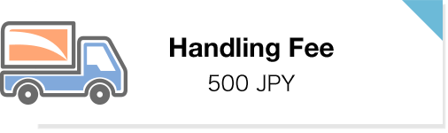 Handling Fee: 500 JPY