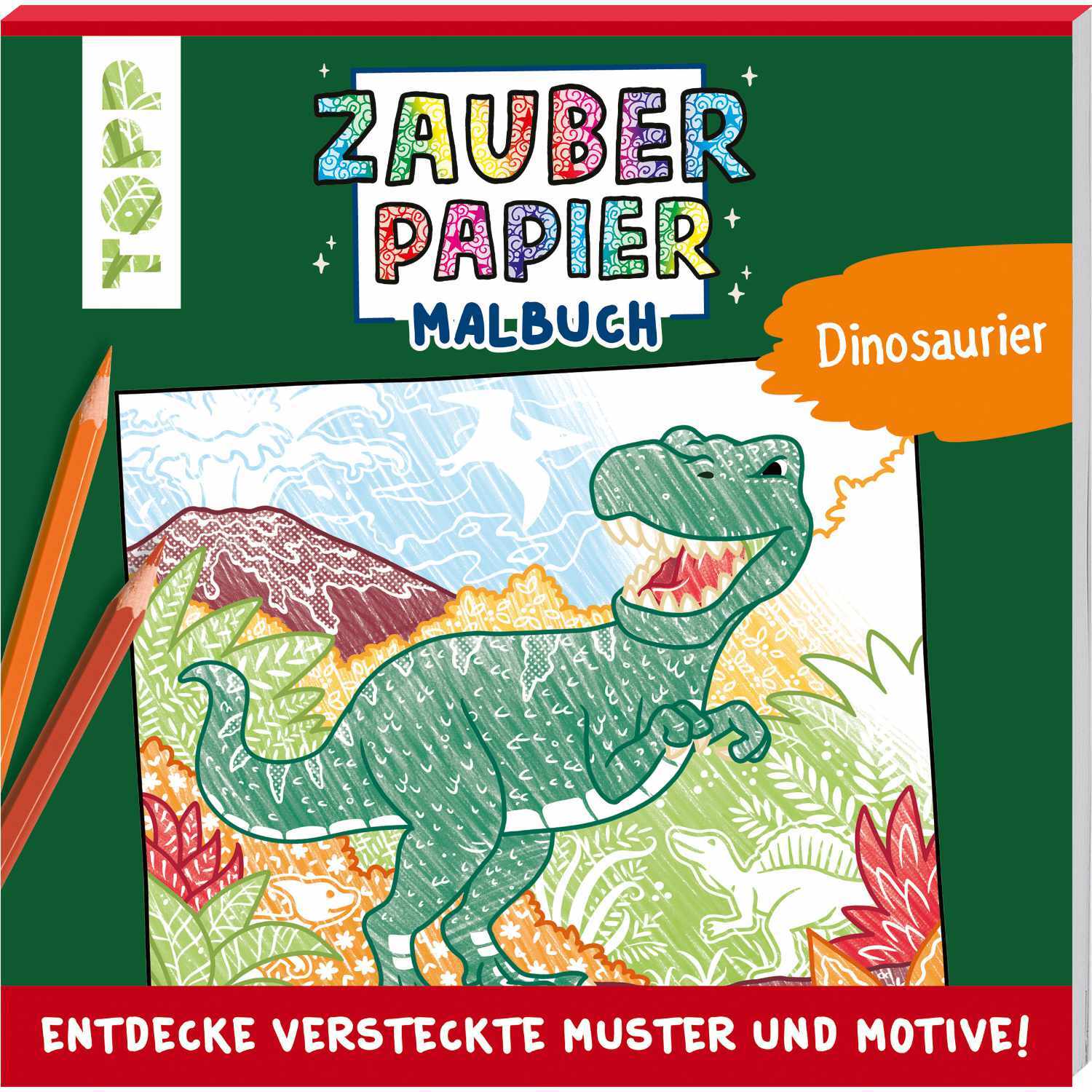 Zauberpapier Malbuch - Dinosaurier: Ein grüner Dinosaurier in einem Malbuch mit versteckten Mustern, umgeben von Buntstiften. Marke: TOPP.